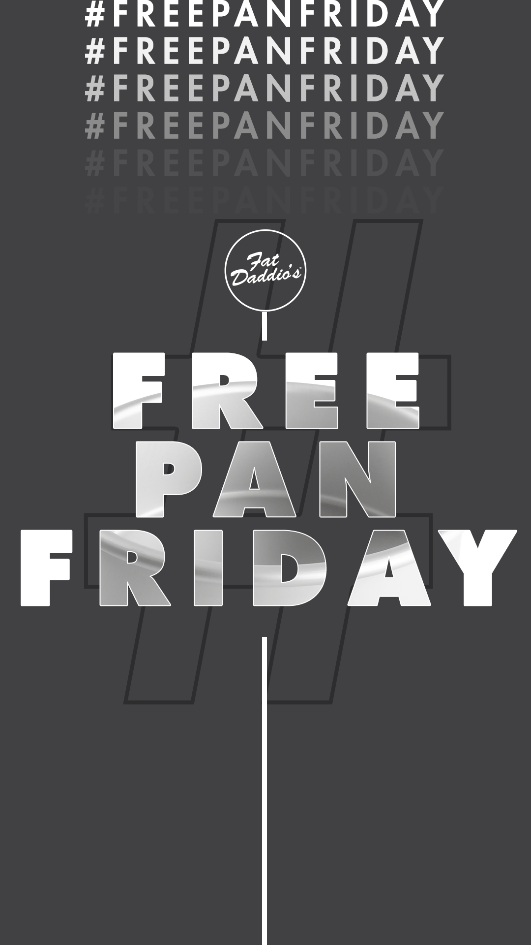 Fat Daddio's Free Pan Friday