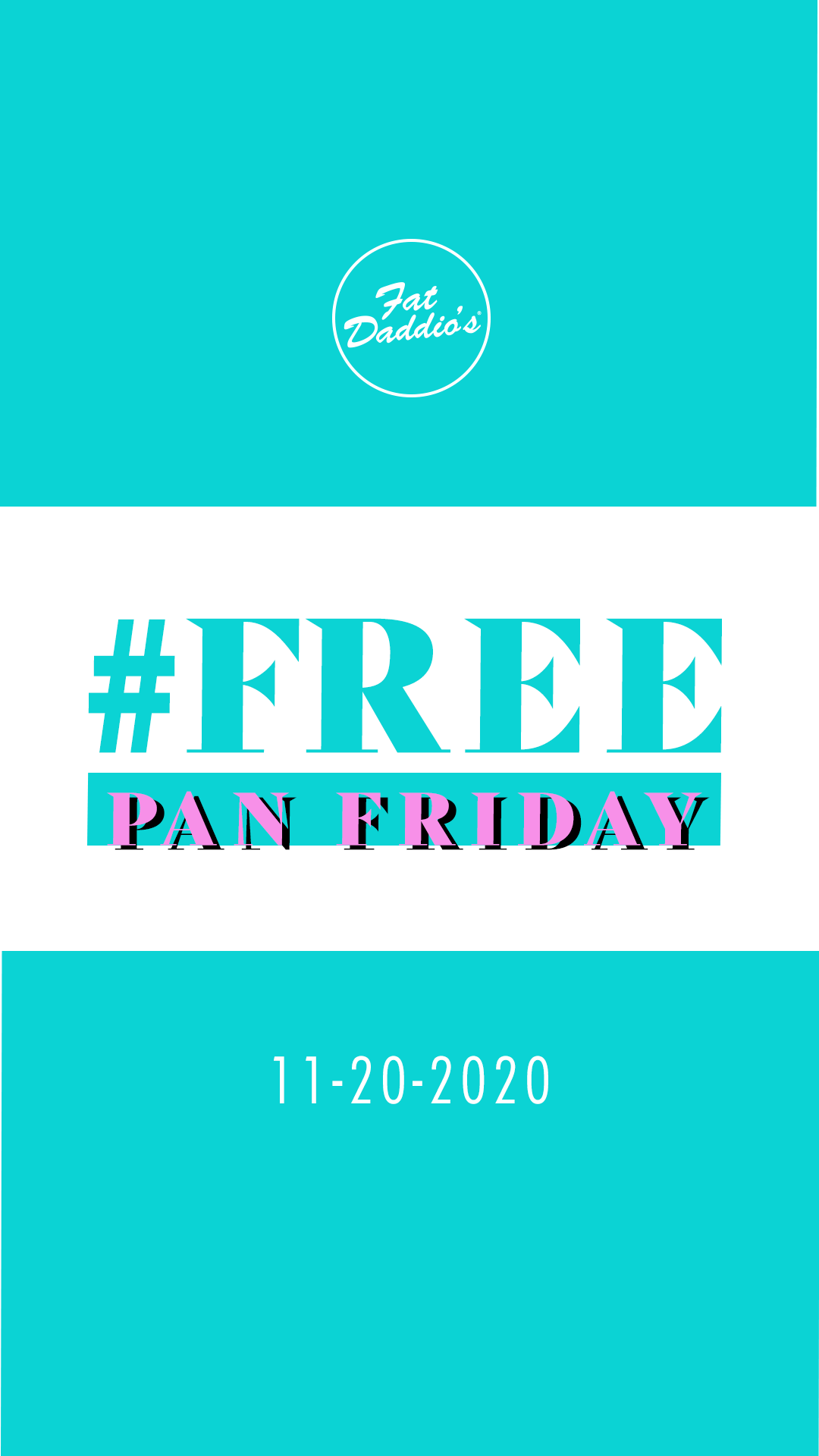 Fat Daddio's Free Pan Friday