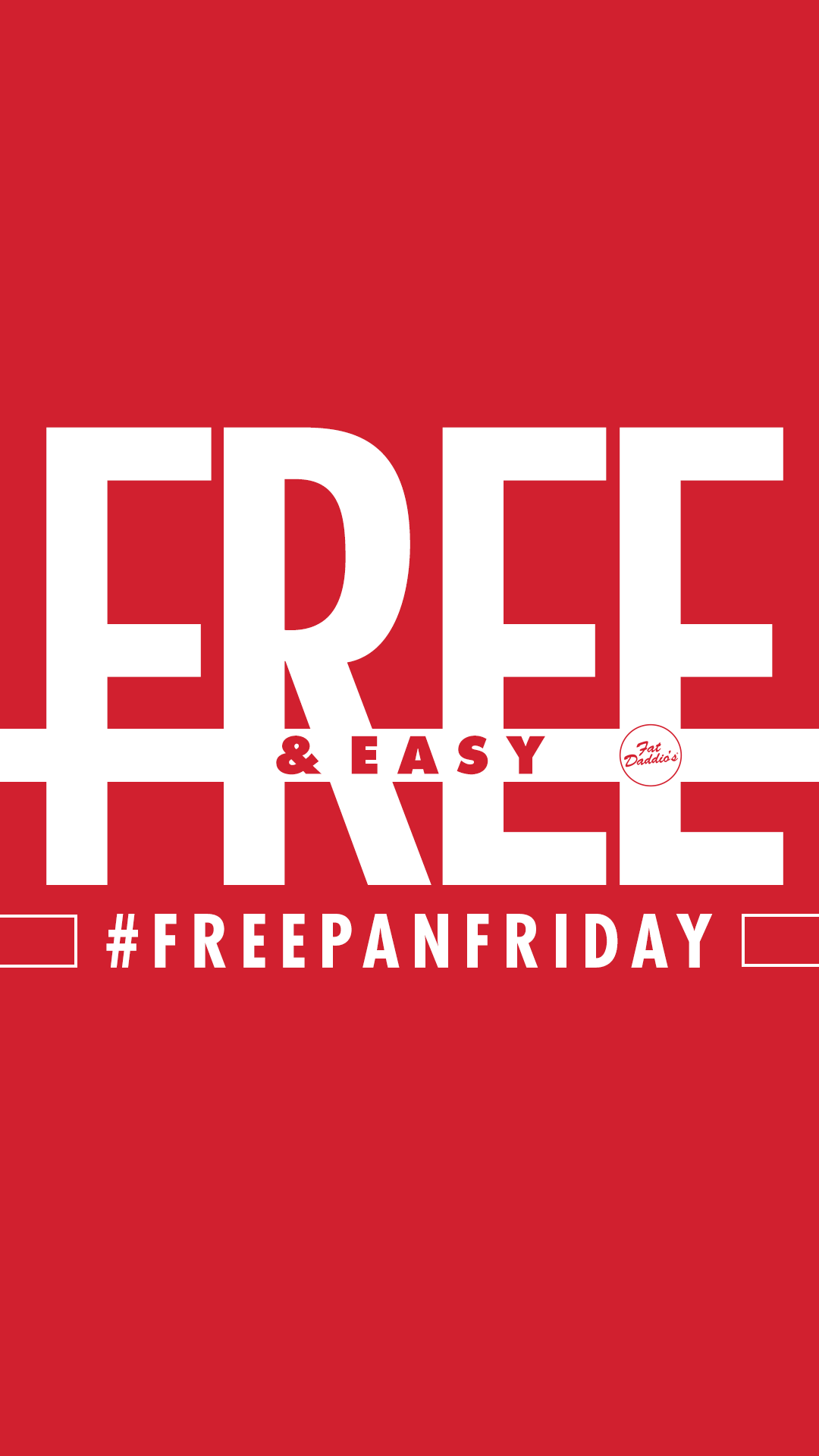 Fat Daddio's Free Pan Friday