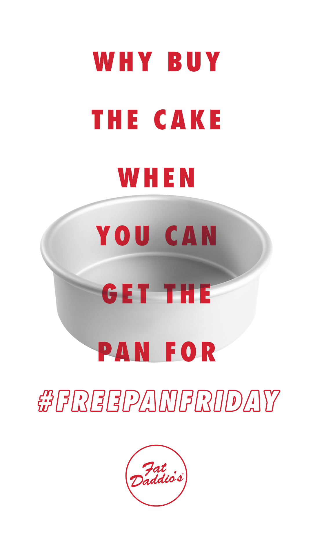 Fat Daddio's Free Pan Friday